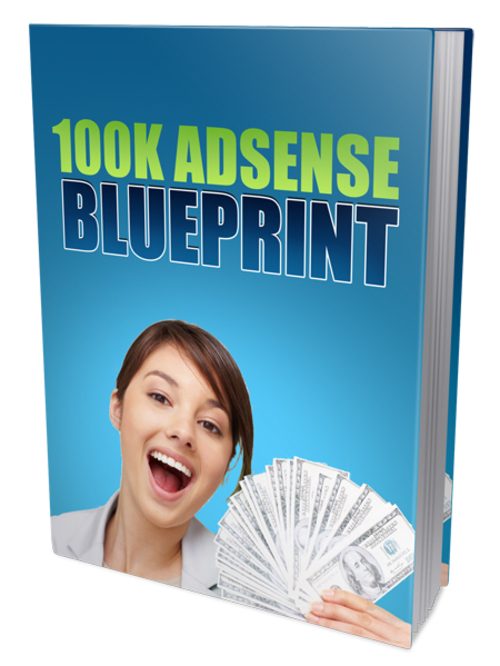 Product picture 100K Google Adsense Blueprint ebook 